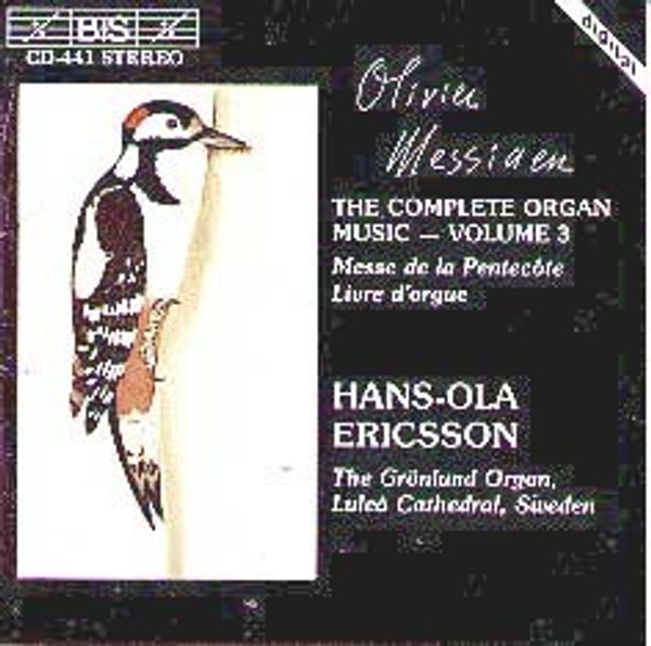 Messiaen Complete for Organ, Volume 3