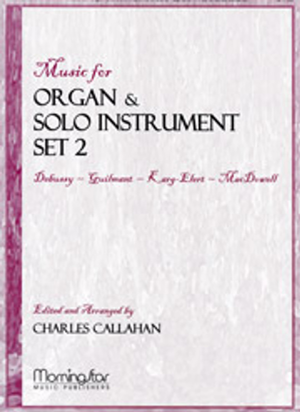 Charles Callahan, Music for Organ & Solo Instrument, Set 2