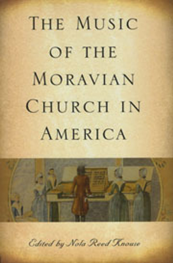 Nola Reed Knouse, The Music of the Moravian Church in America