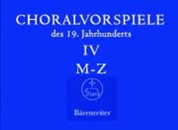 Choralvorspiele des 19. Jahrhunderts, Band 4