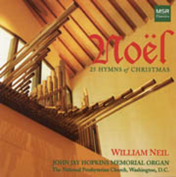 Noël, 25 Hymns of Christmas on the 4m Aeolian-Skinner, 106 ranks