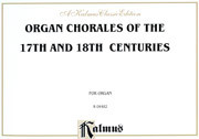 Organ Chorales of the Seventeenth and Eighteenth Centuries