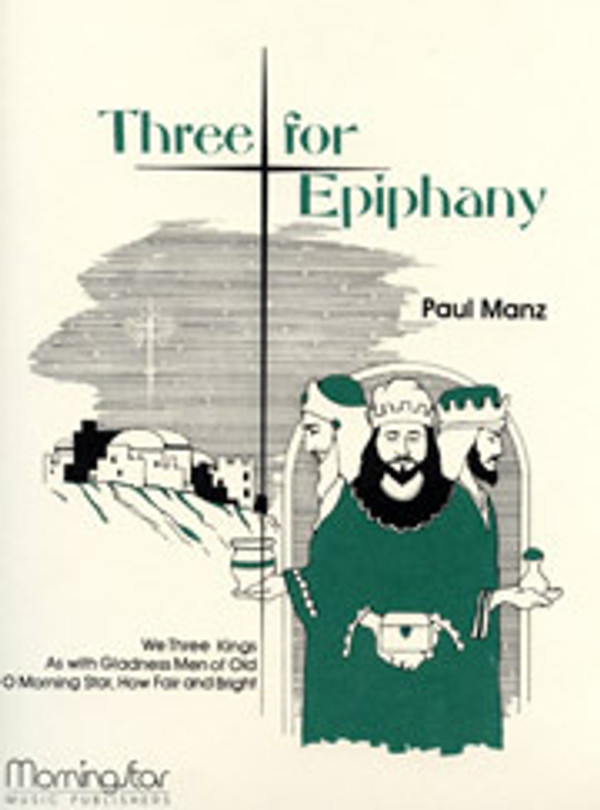 Paul Manz, Three for Epiphany