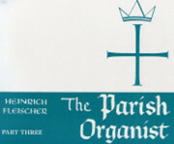 The Parish Organist Part Three