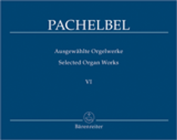 J. Pachelbel: Fantasie in C, Ciacona in F, Toccata and Fuga in D minor, 2 Toccatas, Ricercar in F sharp minor, and 6 Fugues. Baerenreiter edition.