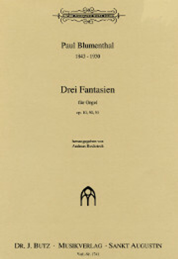 Paul Blumenthal, 3 Fantaisies, opus 10, opus 50, and opus 51