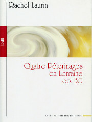 Rachel Laurin, 4 Pèlerinages en Lorraine