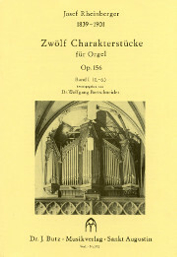 Josef Rheinberger, Zwölf Charakterstücke für Orgel, opus 156, Volume 1