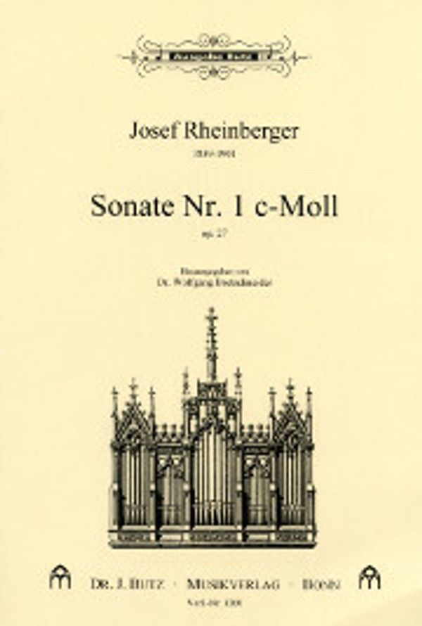 Josef Rheinberger, Sonata No. 1 in c-Moll, opus 27