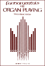 Richard Enright, Fundamentals of Organ Playing: Two Practices