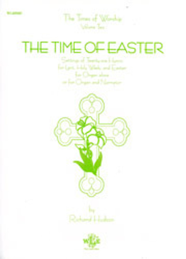 Richard Hudson, The Times of Worship, Volume 2: The Time of Easter