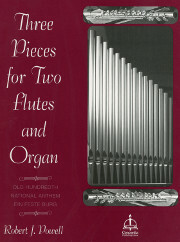 Robert J. Powell, Three Pieces for Two Flutes and Organ