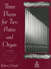Robert J. Powell, Three Pieces for Two Flutes and Organ