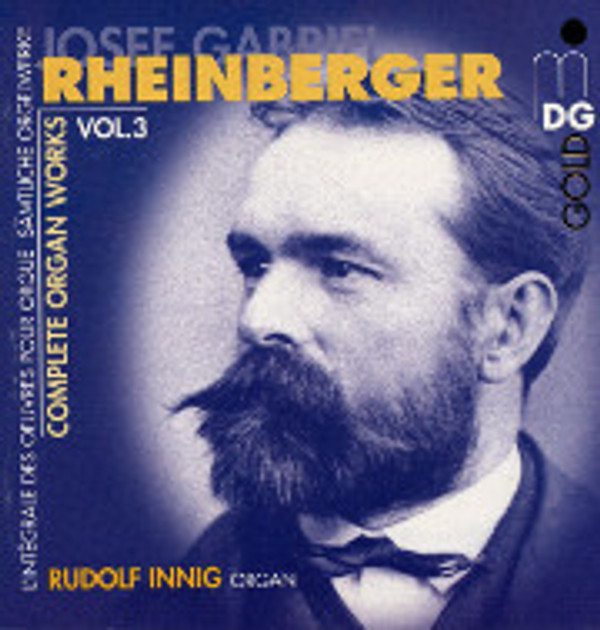 Rudolf Innig Plays Rheinberger, Volume 3