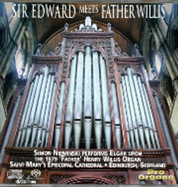 Sir Edward Meets Father Willis: Simon Nieminski Plays Elgar Transcribed