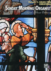 Sunday Morning Organist, Volume 1: Solos for Christmas