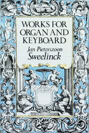Jan Pieterszoon Sweelinck, Organ and Keyboard Works