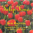Bob Ralston: Tulip Time