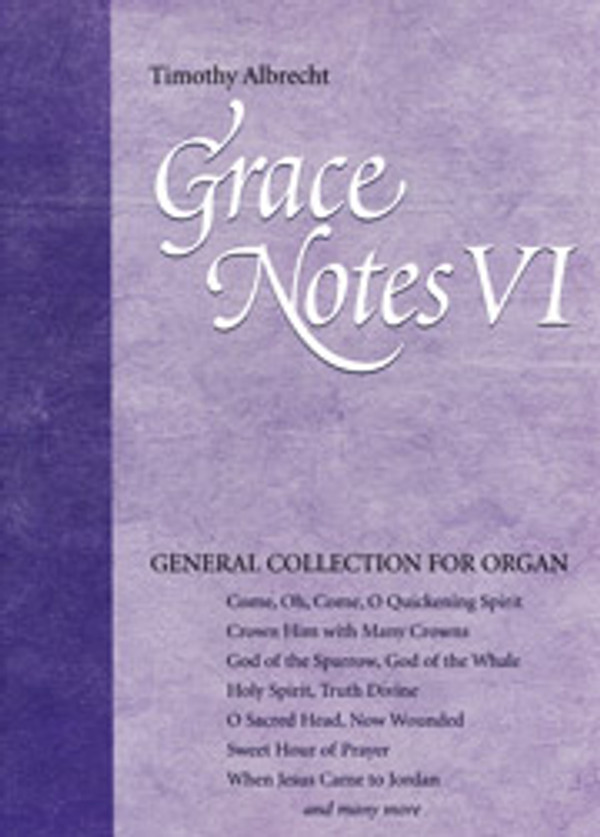 Timothy Albrecht, Grace Notes VI