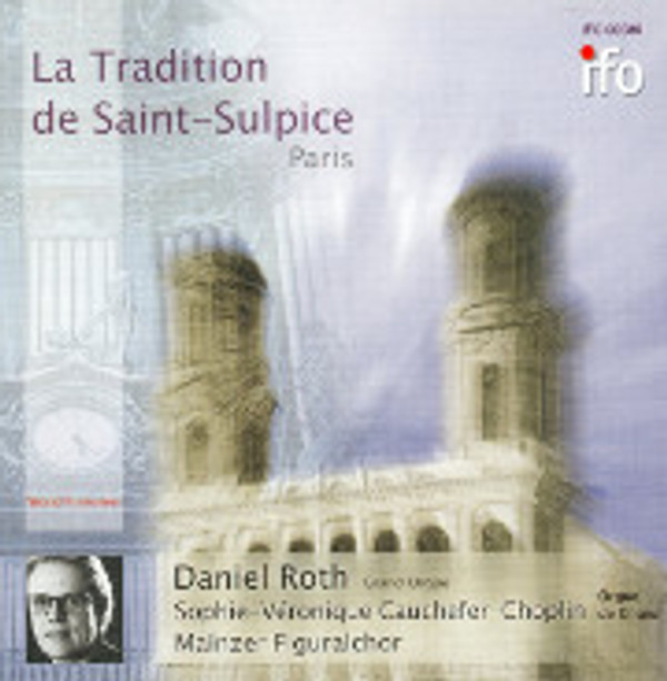 The Tradition of Saint-Sulpice: Organs & Choirs