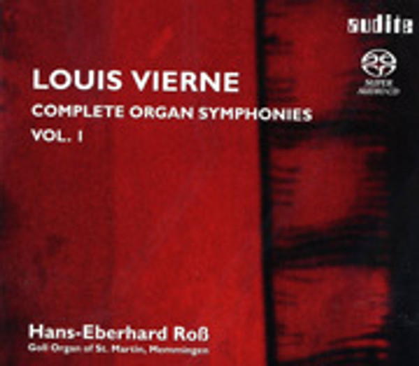 Louis Vierne Complete Organ Symphonies, Volume 1