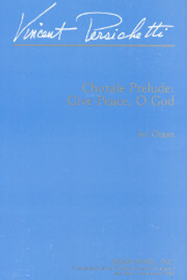 Vincent Persichetti, Chorale Prelude Give Peace, O God