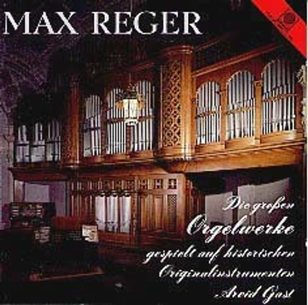 Volume 1: Reger Organ Works on 121 Ranks