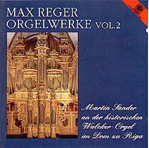 Volume 2: Reger Organ Works on 143 ranks