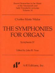 Charles-Marie Widor (edited by John R. Near), The Symphonies for Organ: Symphonie IV
