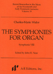 Charles-Marie Widor (edited by John R. Near), The Symphonies for Organ: Symphonie VIII