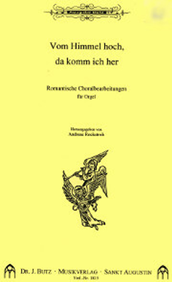 Chorale preludes, festive preludes, variations, fugues, most on the tune Von Himmel Hoch, da comm ich her, selections by Rinck, Töpfer, Enckhausen, Hesse, Brosig, Brieger, Merkel, Herzog, Wolfram, Piutti, Seifert, Gulbins, Dienel, Oechsler, Gläser, Claussnitzer, Geist, Reger, Karg-Elert, Schink, Hoyer, Rudnick, and Weyhmann. 27 short selections for Advent, Christmas and winter, edited by Andreas Rockstroh

Dr. J. Butz Musikverlag; 56 pgs