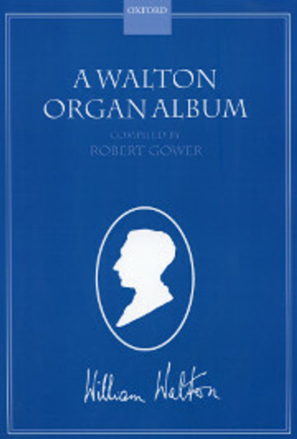 William Walton (compiled by Robert Gower), A Walton Organ Album
