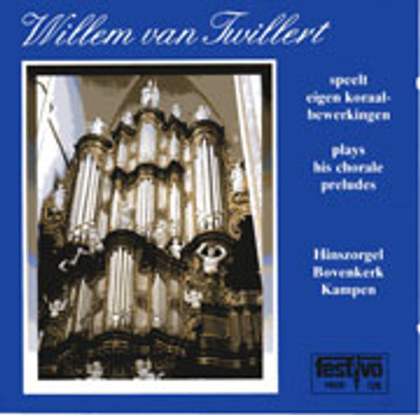 Willem van Twillert Chorale Preludes