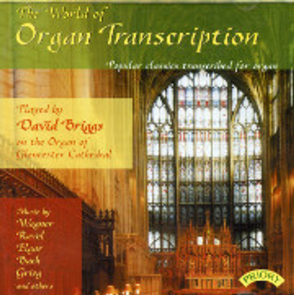 The World of Organ Transcription David Briggs at Gloucester Cathedral