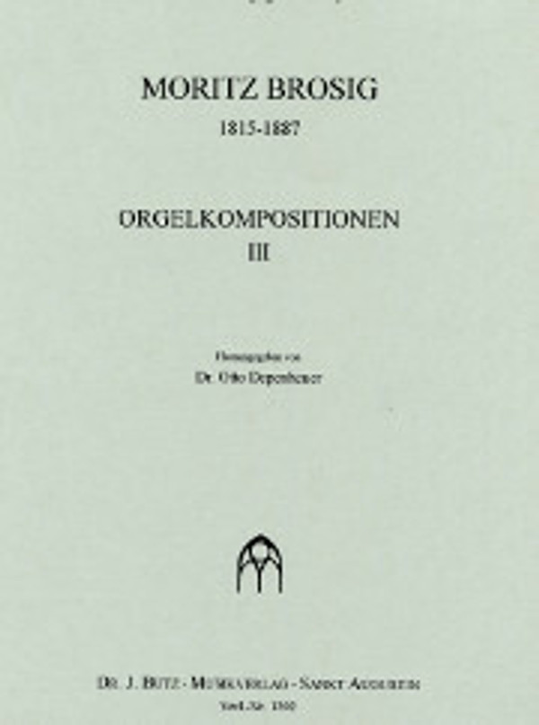 Moritz Brosig, Organ Works, Volume 3
