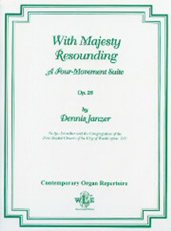 Dennis Janzer, With Majesty Resounding A Four-Movement Suite, opus 28