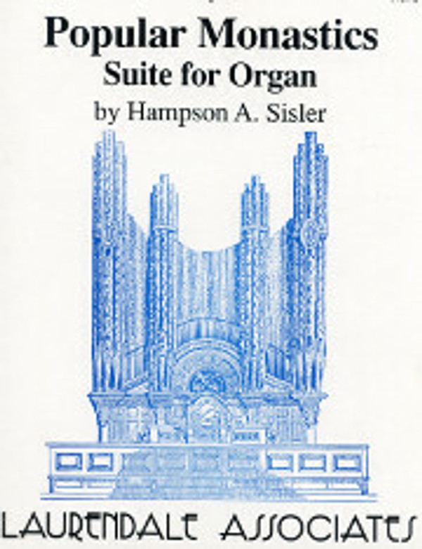 Hampson A. Sisler, Popular Monastics Suite for Organ