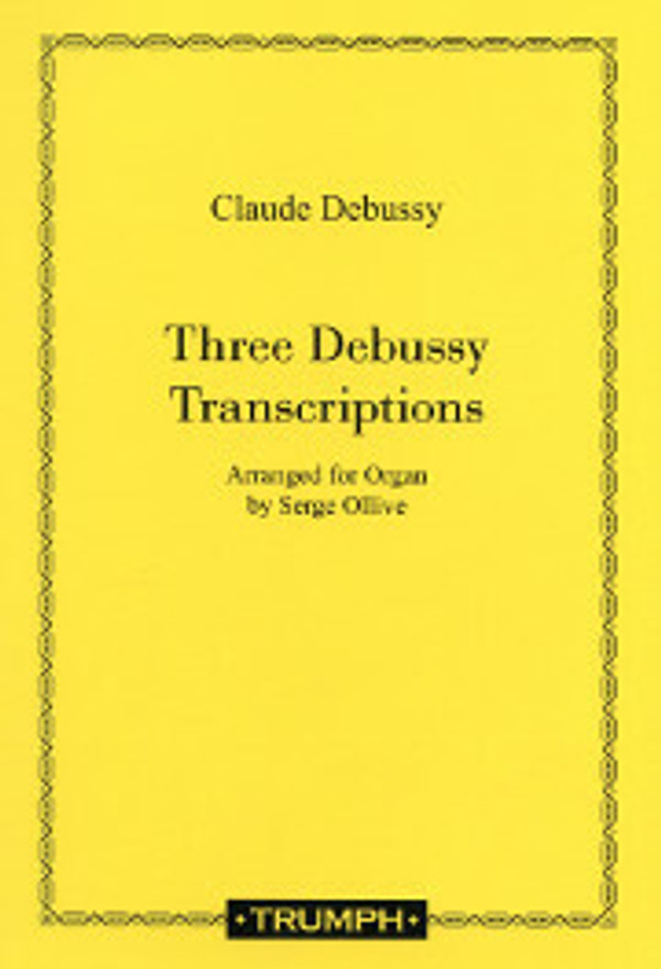 Claude Debussy (arranged by Serge Ollive), Three Debussy Transcriptions