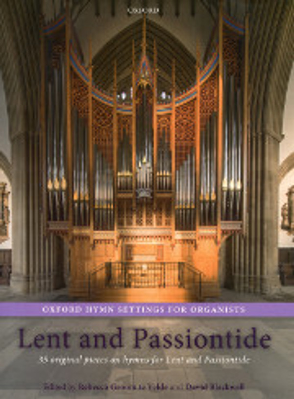 Rebecca Groom te Velde and David Blackwell, Oxford Hymn Settings for Organists, Volume 3: Lent and Passiontide