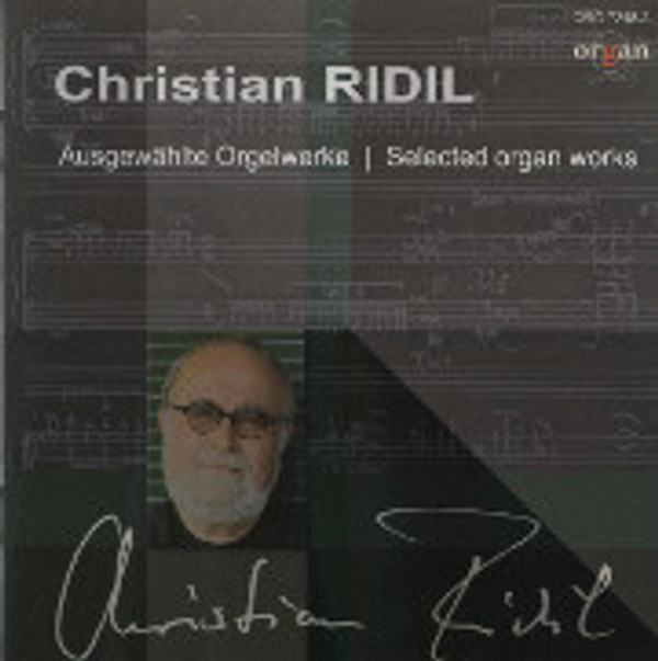 Christian Ridil Selected Organ Works