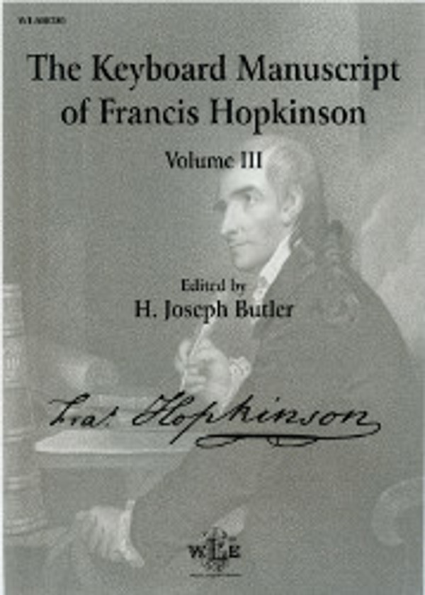 E. Joseph Butler, The Keyboard Manuscripts of Francis Hopkinson Volume III