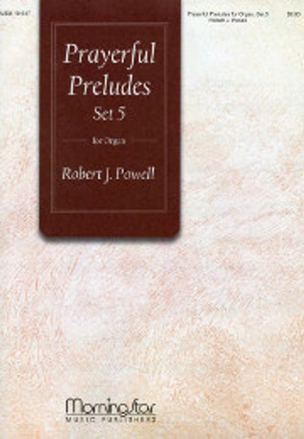 Robert J. Powell, Prayerful Preludes, Set 5
