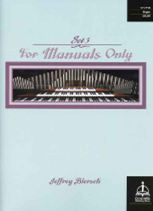 Jeffrey Blersch, For Manuals Only, Set 3