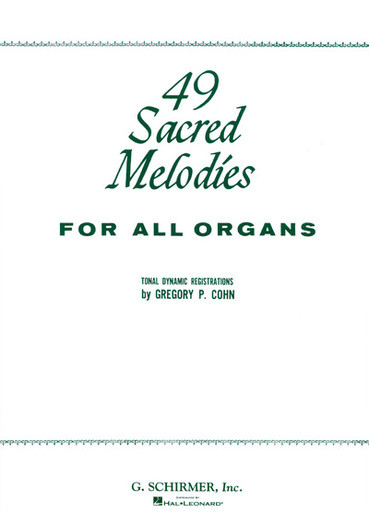Gregory P. Cohn, 49 Sacred Melodies For All Organs