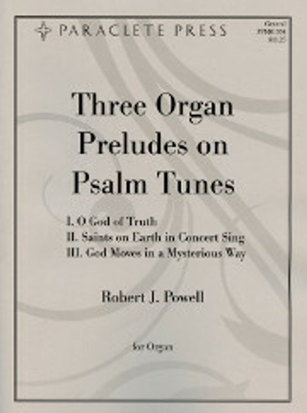 Robert J. Powell, Three Organ Preludes on Psalm Tunes