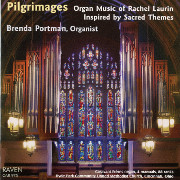 Pilgrimages: Organ Music of Rachel Laurin Inspired by Sacred Themes