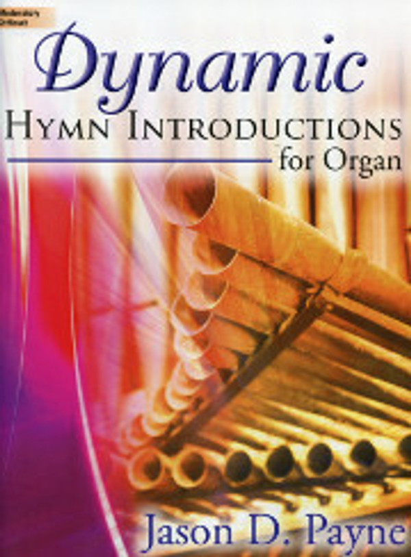 Jason Payne, Dynamic Hymn Introductions for Organ