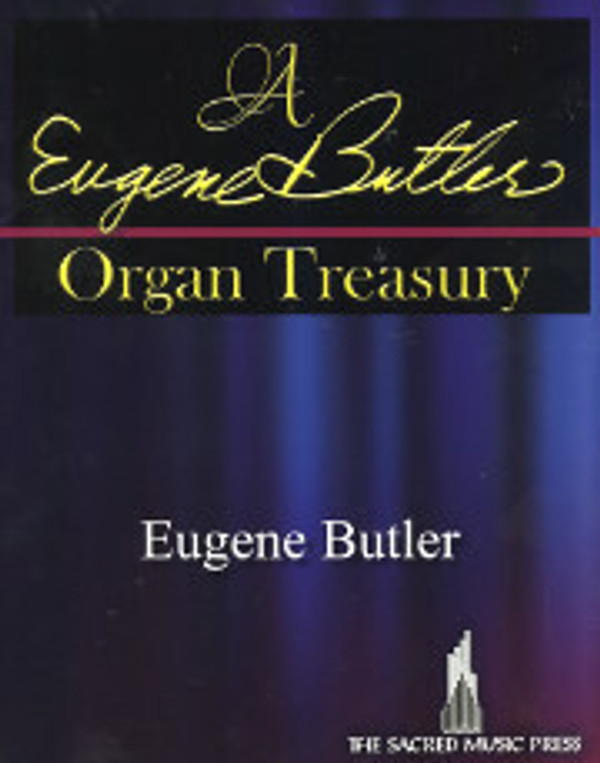 Eugene Butler, A Eugene Butler Organ Treasury