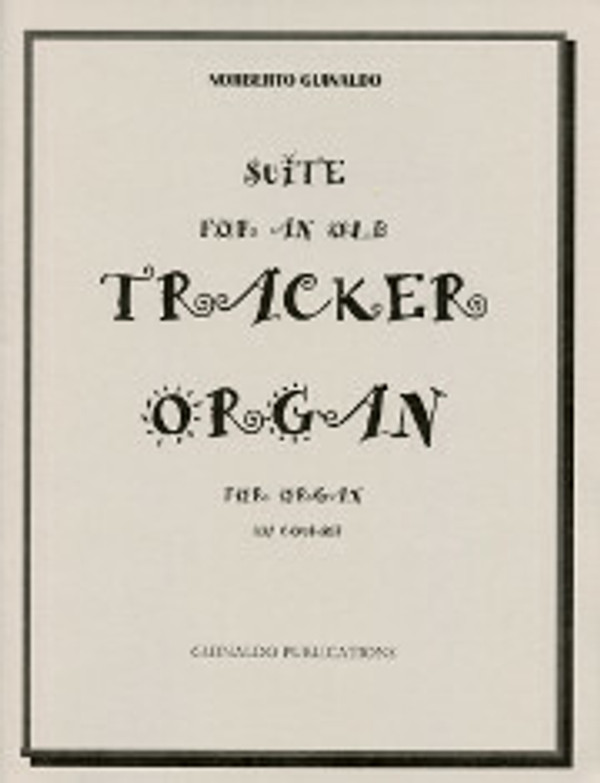 Norberto Guinaldo, Suite for an Old Tracker Organ