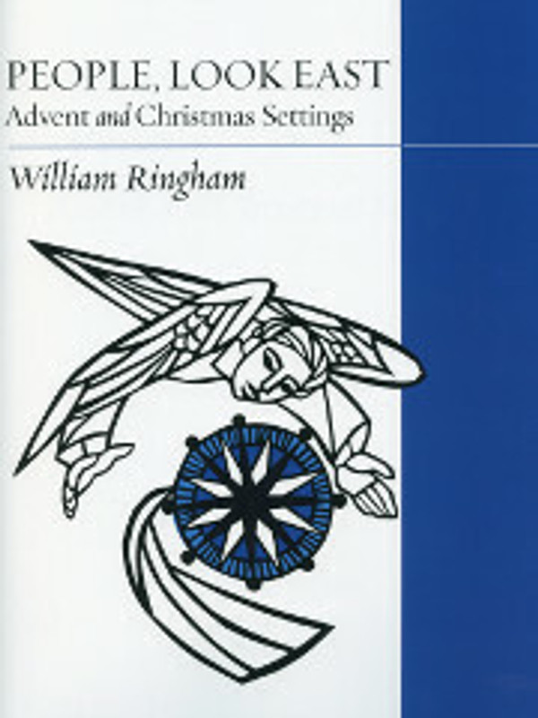 William Ringham, People, Look East: Advent and Christmas Settings